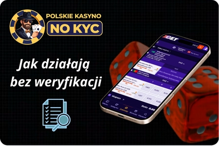 Czym jest bukmacher bez weryfikacji i jak działa
